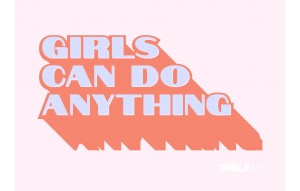 
			                        			Girls can do anything !